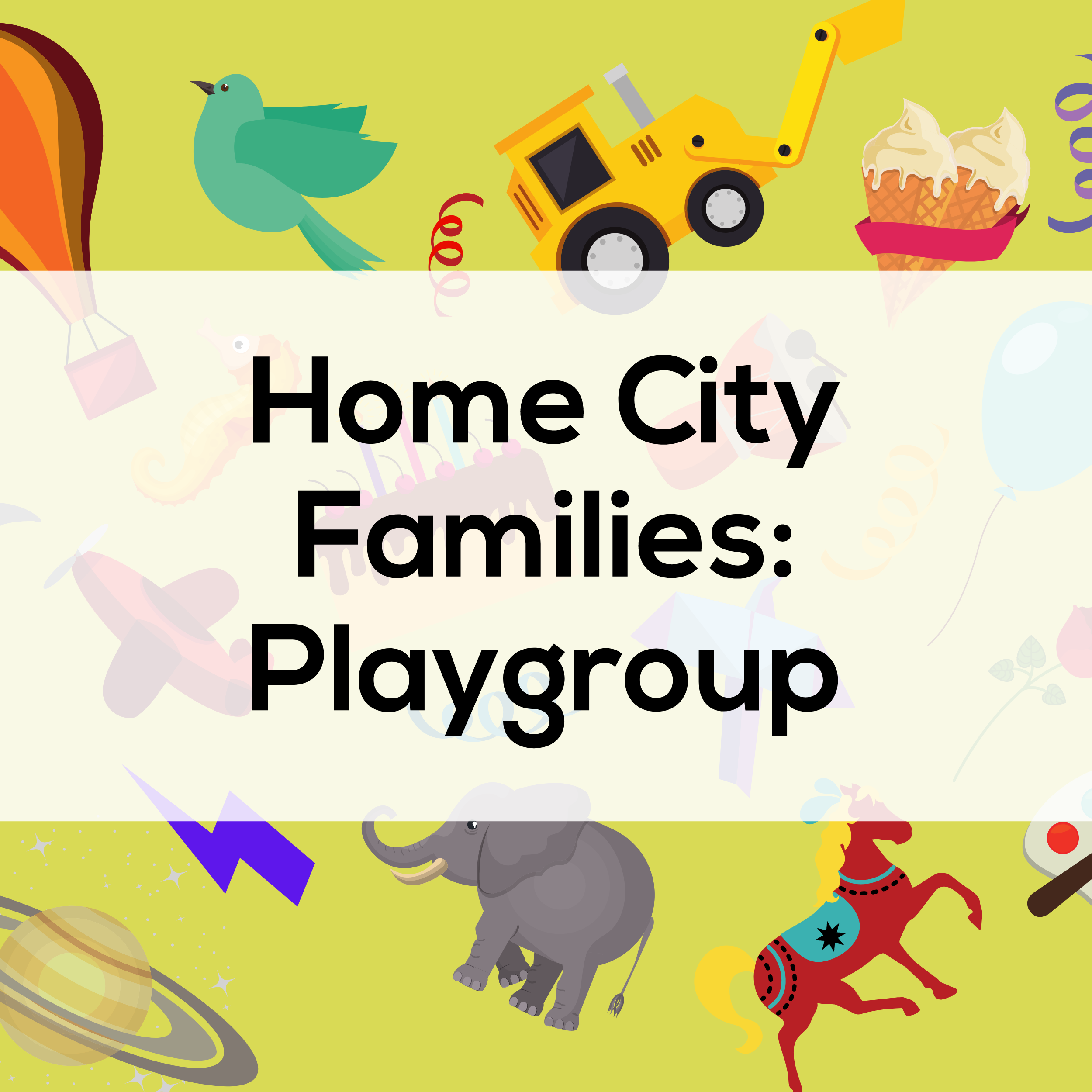 Home City Families: Playgroup