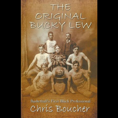 The Original Bucky Lew by Chris Boucher