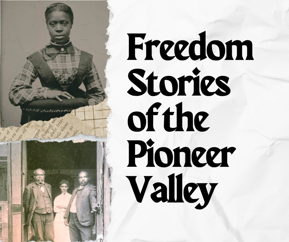 freedom stories of the pioneer valley